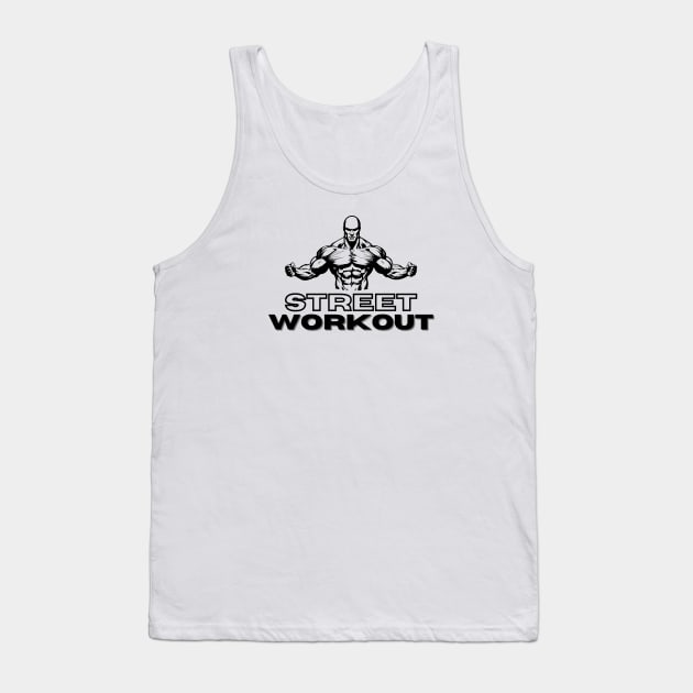 Street Workout, eye-catching design, workout motivation Tank Top by JK Mercha